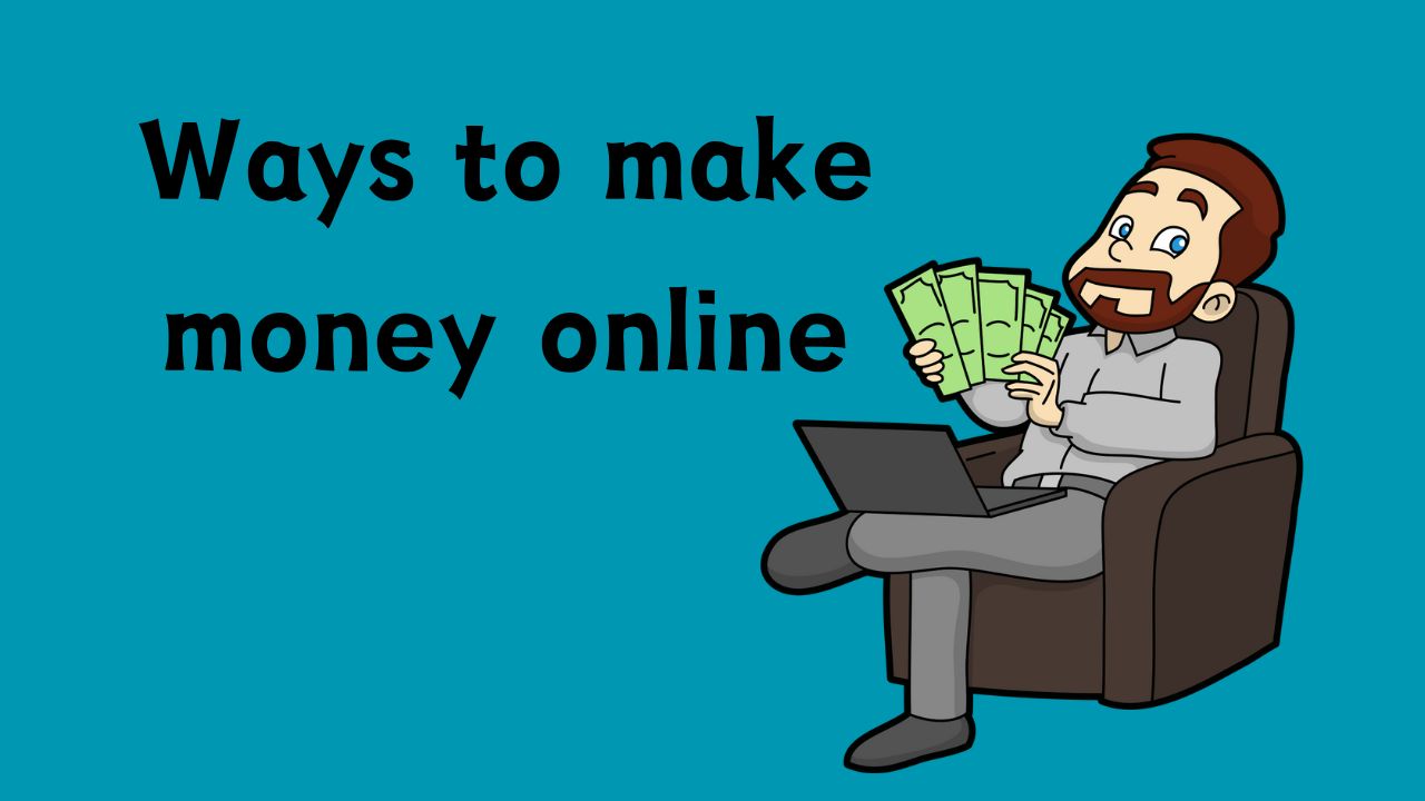 10 new and best ways to make money online - Minister Tech